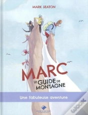 Capa do artigo Marc, Le Guide De Montagne : Une Fabuleuse Aventure