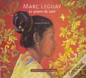 Marc Leguay ; Le Peintre Du Laos