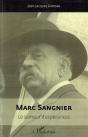 Marc Sangnier ; Le Semeur D'Espérances - Preview