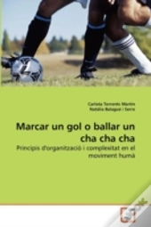 Marcar Un Gol O Ballar Un Cha Cha Cha