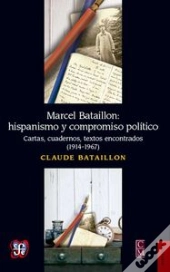 Marcel Bataillon. Hispanismo Y Compromiso 
