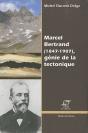 Marcel Bertrand (1847-1907) - Genie De La Tectonique - Preview