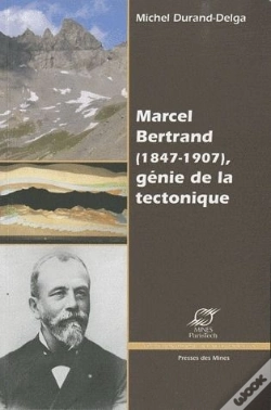 Capa do artigo Marcel Bertrand (1847-1907) - Genie De La Tectonique