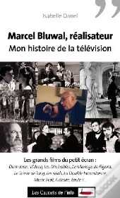 Marcel Bluwal. 60 Ans D'Images