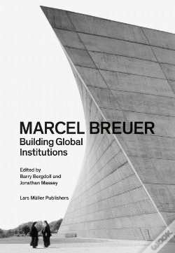 Capa do artigo Marcel Breuer: Building Global Institutions
