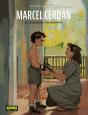 Marcel Cerdan. El Corazon Y Los Guantes - Preview