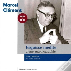 Capa do artigo Marcel Clément : Esquisse Inédite D'Une Autobiographie