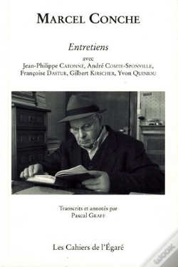 Capa do artigo Marcel Conche ; Entretiens Avec Jean-Philippe Catonné, André Comte-Sponville, Françoise Dastur, Gilbert Kirscher, Yvon Quiniou
