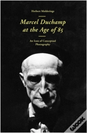 Capa do artigo Marcel Duchamp At The Age Of 85
