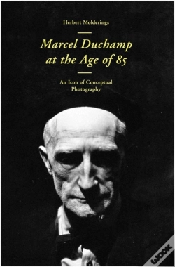 Capa do artigo Marcel Duchamp At The Age Of 85