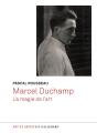 Marcel Duchamp : La Magie De L'Art - Preview