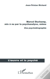 Capa do artigo Marcel Duchamp, Mis À Nu Par La Psychanalyse, Même ; Une Psychobiographie