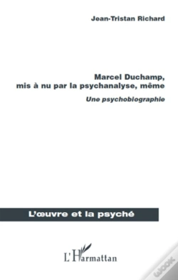 Capa do artigo Marcel Duchamp, Mis À Nu Par La Psychanalyse, Même ; Une Psychobiographie
