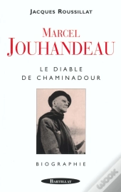 Marcel Jouhandeau ; Le Diable De Chaminadour