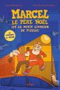 Marcel Le Père Noël (Et Le Petit Livreur De Pizzas) - Preview