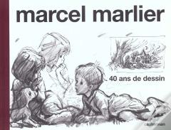 Marcel Marlier . 40 Ans De Dessin Monographie