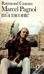 Marcel Pagnol M'A Raconté