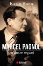 Marcel Pagnol ; Un Autre Regard - Preview