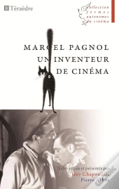 Marcel Pagnol, Un Inventeur De Cinéma