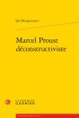 Marcel Proust Deconstructiviste - Preview