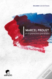 Capa do artigo Marcel Proust E Os Paraísos Perdidos