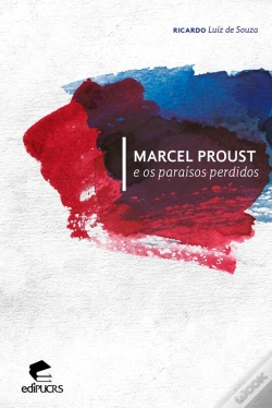 Capa do artigo Marcel Proust E Os Paraísos Perdidos