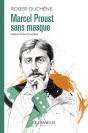Marcel Proust Sans Masque - Preview