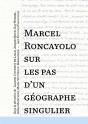 Marcel Roncayolo, Sur Les Pas D'Un Géographe Singulier - Preview