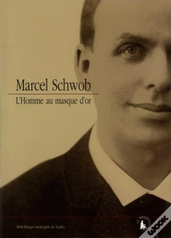 Capa do artigo Marcel Schwob : L'Homme Au Masque D'Or