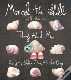 Marcel The Shell With Shoes On