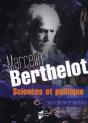 Marcelin Berthelot ; Sciences Et Politique (1827-1907) - Preview
