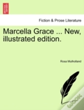 Marcella Grace ... New, Illustrated Edit