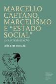 Marcello Caetano, Marcelismo e "Estado Social"