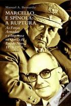 Marcello e Spínola: A Ruptura 