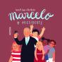 Marcelo, O Presidente - Preview