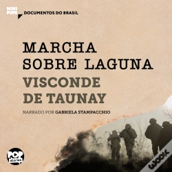 Capa do artigo Marcha Sobre Laguna: Trechos Selecionados De "A Retirada Da Laguna"