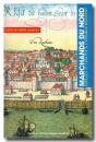 Marchands Du Nord - Preview