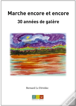 Capa do artigo Marche Encore Et Encore, 30 Annees De Galere