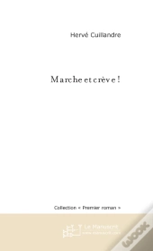 Marche Et Creve !
