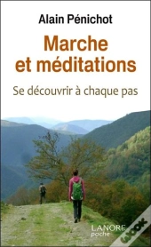 Marche Et Méditation ; Se Découvrir À Chaque Pas