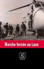 Marche Forcee Au Laos, Suivi De Aux Origines D'Un Engagement - Preview