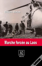 Marche Forcee Au Laos, Suivi De Aux Origines D'Un Engagement