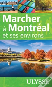 Marcher A Montreal Et Ses Environs