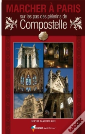 Capa do artigo Marcher À Paris ; Sur Les Pas Des Pèlerins De Compostelle