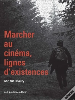 Capa do artigo Marcher Au Cinema - Lignes D'Existences