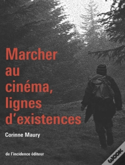 Capa do artigo Marcher Au Cinéma, Lignes D'Existences