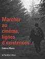 Marcher Au Cinéma, Lignes D'Existences - Preview