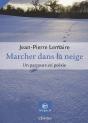 Marcher Dans La Neige ; L'Expérience Poétique - Preview