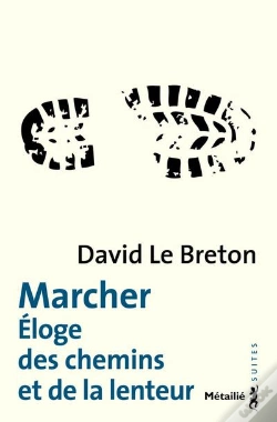Capa do artigo Marcher ; Éloge Des Chemins Et De La Lenteur