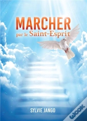 Marcher Par Le Saint-Esprit